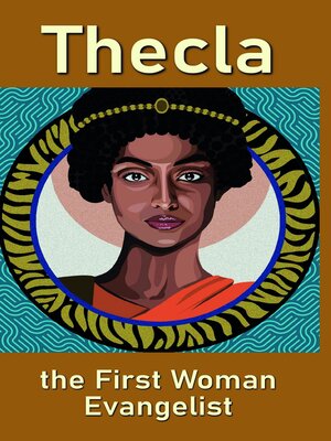 cover image of Thecla, the First Woman Evangelist